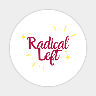 Radical Left Magnet